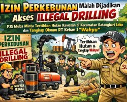 Kekayaan Alam Direnggut, Izin Perkebunan Jadi Akses Illegal Drilling, Polisi Diminta Tangkap “Wahyu” RT Keban I