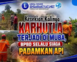 Kesekian Kalinya Karhutla Terjadi di Muba, BPBD Selalu Siaga Padamkan Api