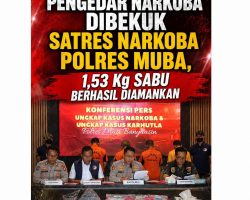 Pengedar Narkoba Dibekuk Satres Narkoba Polres Muba, 1,53 Kg Sabu Berhasil Diamankan