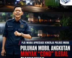 Tindak Puluhan Angkutan Minyak Ilegal, PJS Muba Apresiasi Komitmen Polres Muba Jaga Ketahanan Energi Nasional