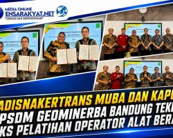 Kadisnakertrans Muba dan Kapus PPSDM Geominerba Bandung Teken PKS Pelatihan Operator Alat Berat