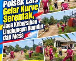 Polsek Lais Gelar Kurve Serentak, Jaga Kebersihan Lingkungan Rumdin dan Mess