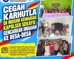 Cegah Karhutla di Musim Kemarau, Kapolsek Sekayu Gencarkan Imbauan ke Desa-Desa