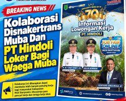 Kolaborasi Disnakertrans Muba Dan  PT Hindoli Loker Bagi Waega Muba