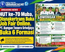 HUT ke-70 Muba, Disnakertrans Buka Job Fair Online, PT. Bangun Tenera Sriwijaya Buka 6 Formasi