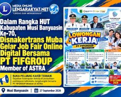 Dalam Rangka HUT Kabupaten Musi Banyuasin Ke-70, Disnakertrans Muba Gelar Job Fair Online Digital Bersama PT FIFGROUP Member of ASTRA