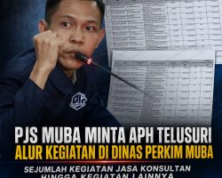 PJS Muba Minta APH Telusuri Alur Kegiatan di Dinas Perkim, Soroti Jasa Konsultan dan Dugaan Persekongkolan Tender