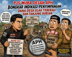 PJS Muba Desak APH Bongkar Indikasi Penyimpangan Dana Desa Ulak Teberau dan Tanjung Durian