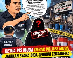 Ketua PJS Muba Desak Polres Muba Jadikan Syara Diba sebagai Tersangka Kasus Kebakaran Gudang Bleaching BBM di Babat Toman