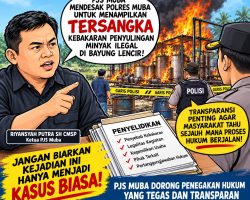 PJS Desak Polres Muba Tampilkan Tersangka Kebakaran Penyulingan Minyak Ilegal di Bayung Lencir