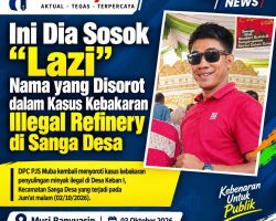 Ini Dia Sosok “Lazi”, Nama yang Disorot dalam Kasus Kebakaran Illegal Refinery di Sanga Desa