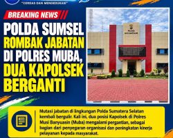 Polda Sumsel Rombak Jabatan di Polres Muba, Dua Kapolsek Berganti