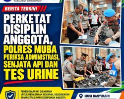 Perketat Disiplin Anggota, Polres Muba Periksa Administrasi, Senjata Api dan Tes Urine